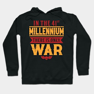 Only War - 41st Millennium Saga Hoodie